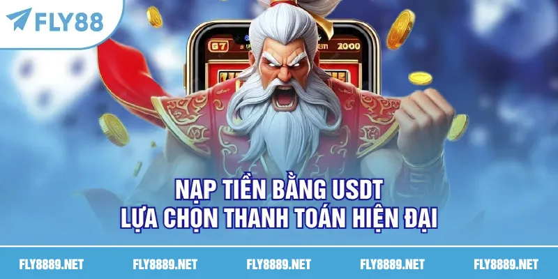 Nạp tiền bằng USDT – lựa chọn thanh toán hiện đại